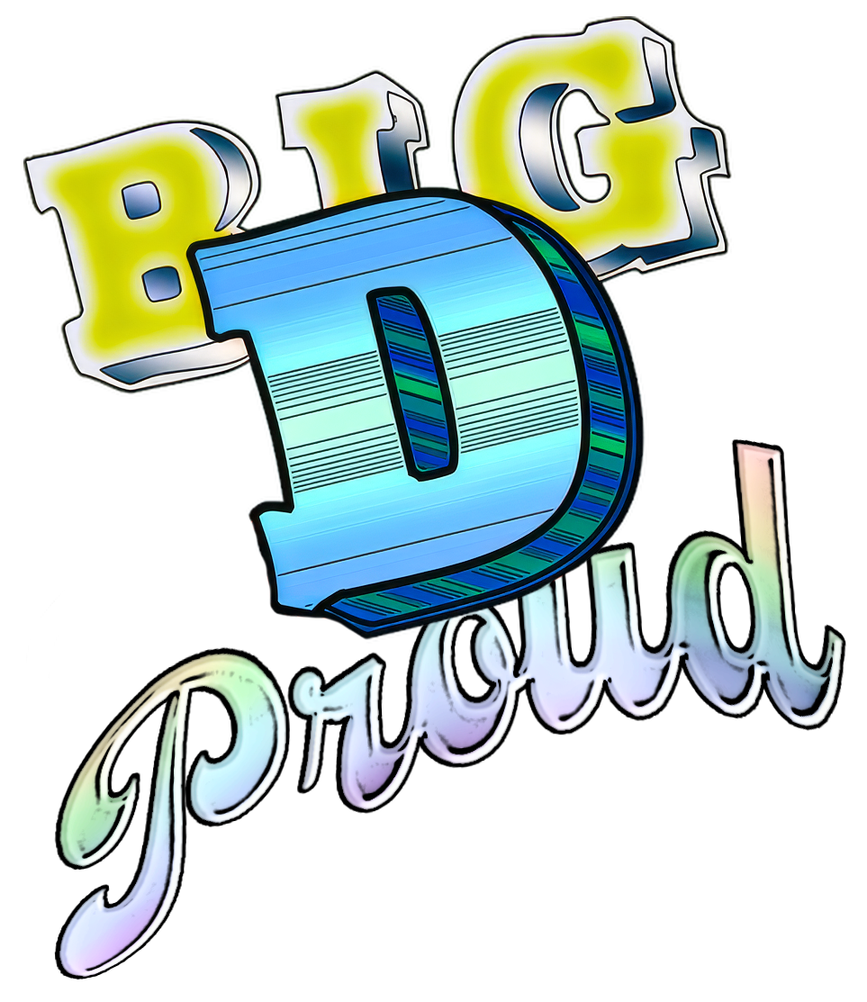 About: Big D Proud